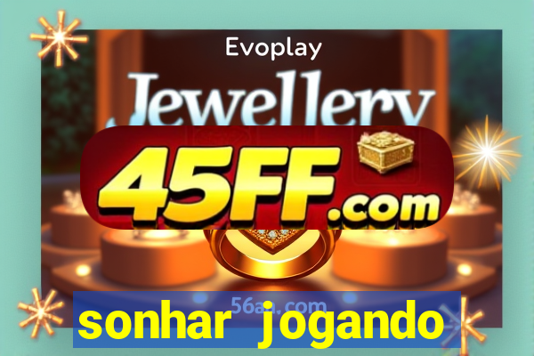 sonhar jogando futebol e fazendo gol